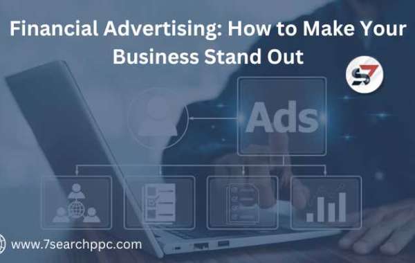 Financial Advertising: How to Make Your Business Stand Out