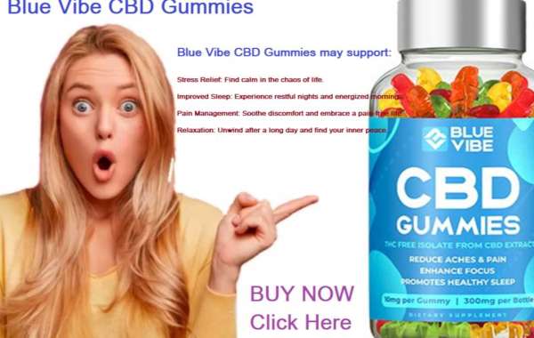 Blue Vibe CBD Gummies- Is Official Website Claims Fake Or Real!