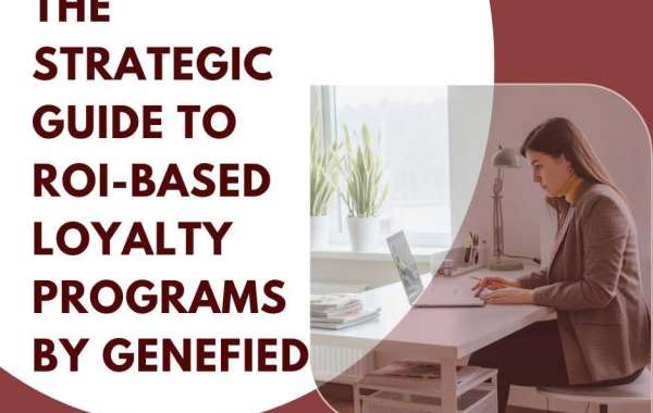 The Strategic Guide to ROI-Based Loyalty Programs by Genefied